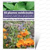 55 plantes médicinales dans mon jardin - Livre Terre Vivante