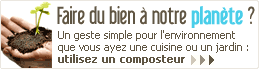 Un �co-geste simple et utile pour pr�server notre plan�te : composter et recycler ses d�chets m�nagers