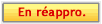 En cours de r�approvisionnement