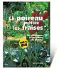Le poireau préfère les fraises - 100% bio - Livre Terre Vivante