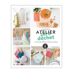 Atelier zéro déchet, livre éditions Marabout