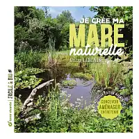 Je crée ma mare naturelle - Livre Terre Vivante  Je crée ma mare naturelle - Livre Terre Vivante