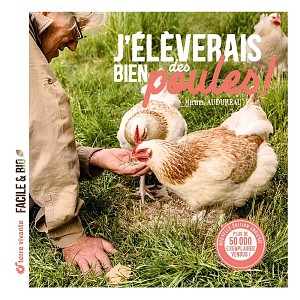 J'éleverais bien des poules ! Livre Terre Vivante