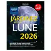 Livre Jardinez avec la lune 2026 avec calendrier lunaire - Rustica
