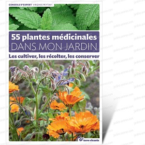 55 plantes médicinales dans mon jardin - Livre Terre Vivante