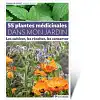 55 plantes médicinales dans mon jardin - Livre Terre Vivante